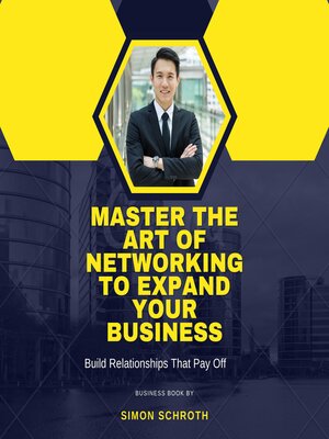cover image of Master the Art of Networking to Expand Your Business